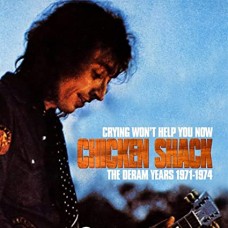CHICKEN SHACK-CRYING WON'T HELP YOU NOW (3CD)