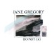 JANE GREGORY-DO NOT GO (12")