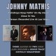 JOHNNY MATHIS-RAINDROPS KEEP FALLIN' ON MY HEAD/CLOSE TO YOU + BONUS TRACK/IN PERSON: RECORDED LIVE AT LAS VEGAS (2CD)