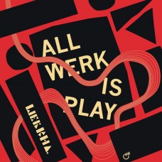 WERKHA-ALL WERK IS PLAY (2LP)