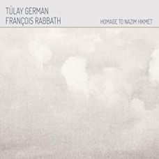 TULAY GERMAN & FRANÇOIS RABBATH-HOMAGE TO NAZIK HIKMET (LP)