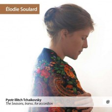 ELODIE SOULARD-TCHAIKOVSKY THE SEASONS (CD)