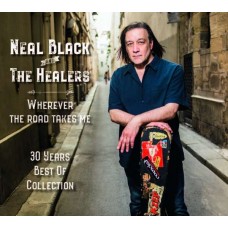 NEAL BLACK & THE HEALERS-WHEREVER THE ROAD TAKES ME (2CD)