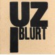 BLURT-UZI (7")