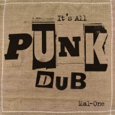 MAL-ONE-IT'S ALL PUNK DUB -RSD- (LP)