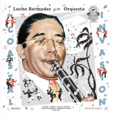 LUCHO BERMUDEZ Y SU ORQUESTA-COASTAL INVASION (1946-1961) (LP)