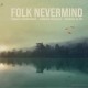 MANU CHAMPAGNE & DAMIEN CHIERICI-FOLK NEVERMIND (CD)