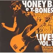 HONEY B. & T-BONES-LIVE ! VOL.1- ROCKENDER TORNADO AUS FINNLAND (2CD)