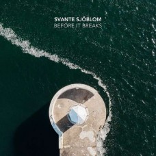 SVANTE SJOHOLM-BEFORE IT BREAKS (LP)