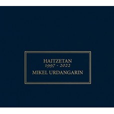 MIKEL URDANGARIN-HAITZETAN 1997-2022 (CD)