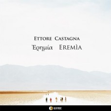 ETTORE CASTAGNA-EREMIA (CD)