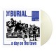 BURIAL-A DAY ON THE TOWN -COLOURED- (LP)