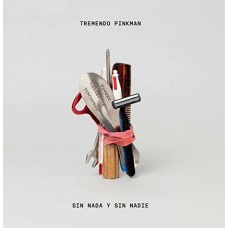 TREMENDO PINKMAN-SIN NADA Y SIN NADIE (LP)