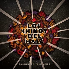 LOS CHIKOS DEL MAIZ-PASION DE TALIBANES (LP)
