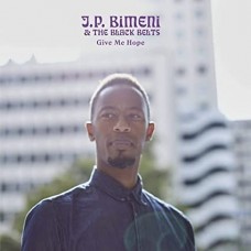J.P. BIMENI & THE BLACK BELTS-GIVE ME HOPE (LP)