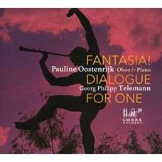 PAULINE OOSTENRIJK-TELEMANN: FANTASIA! DIALOGUE FOR ONE (CD)