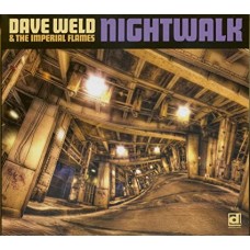 DAVE WELD & THE IMPERIAL FLAMES-NIGHTWALK (CD)