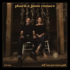 PHARIS ROMERO & JASON-TELL 'EM YOU WERE GOLD (CD)