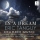 QUATUOR DIOTIMA-ERIC TANGUY: IN A DREAM (CD)