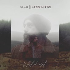 WE ARE MESSENGERS-WHOLEHEARTED (CD)