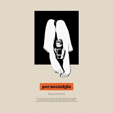 WILLIE PEYOTE-PORNOSTALGIA (CD)