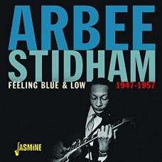 ARBEE STIDHAM-FEELING BLUE & LOW - 1947-1957 (CD)