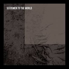 SEEDSMEN TO THE WORLD-SEEDSMEN TO THE WORLD (LP)