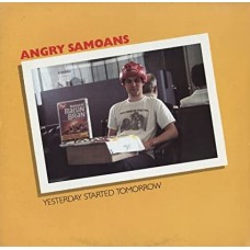 ANGRY SAMOANS-YESTERDAY STARTED TOMORRO (LP)