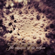 ALIO DIE / DIRK SERRIES-CHAPTERS OF THE ECLIPSE (CD)