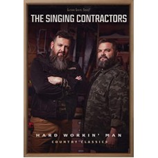 SINGING CONTRACTORS-HARD WORKIN MAN (DVD)