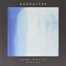 AKURATYDE-HOME MOVIES REMIXES (10")