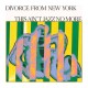 DIVORCE FROM NEW YORK-THIS AIN'T JAZZ NO MORE (LP)