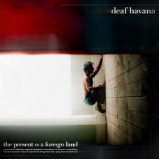 DEAF HAVANA-PRESENT IS A FOREIGN LAND (CD)