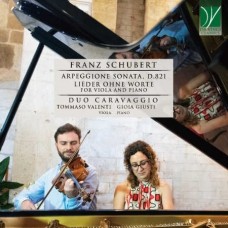 DUO CARAVAGGIO-SCHUBERT: ARPEGGIONE SONATA, D.821 & LIEDER OHNE WORTE (CD)