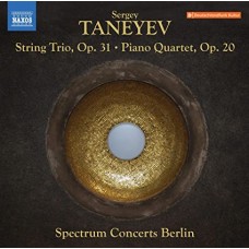 SPECTRUM CONCERTS BERLIN-SERGEI TANEYEV: STRING TRIO OP.31/PIANO QUARTET OP.20 (CD)