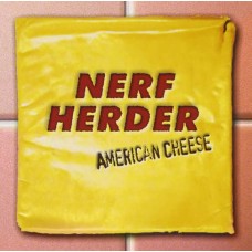 NERF HERDER-AMERICAN CHEESE (LP)