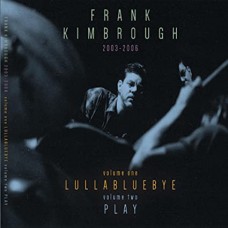 FRANK KIMBROUGH-LULLABLUEBYE/PLAY (4LP)