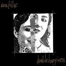 DEUX FILLES-DOUBLE HAPPINESS (LP)