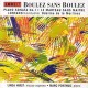 PIERRE BOULEZ-PIANO SONATA NO. 1/LE MARTEAU SANS MAITRE (CD)