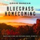 CRAIG DUNCAN-BLUEGRASS HOMECOMING: TRADITIONAL HYMNS & SOUTHERN GOSPEL FAVORITES (CD)