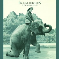 PAULINE OLIVEROS-WANDERER (LP)