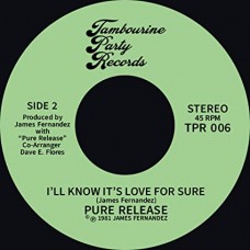 PURE RELEASE-I'LL KNOW IT'S LOVE FOR SURE/(YOU'VE GOTTA) STOP, LOOK AND LISTEN (7")