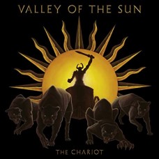 VALLEY OF THE SUN-CHARIOT (CD)