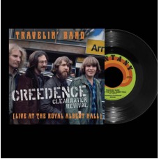CREEDENCE CLEARWATER REVIVAL-TRAVELIN' BAND (LIVE AT ROYAL ALBERT HALL -RSD- (7")