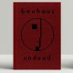 KEVIN HASKINS-BAUHAUS UNDEAD - THE VISUAL HISTORY AND LEGACY OF BAUHAUS (LIVRO)