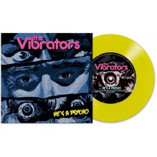 VIBRATORS-HE'S A PSYCHO -COLOURED- (7")