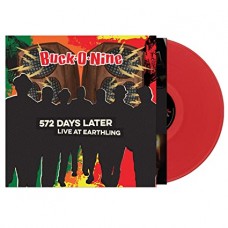 BUCK-O-NINE-572 DAYS LATER: LIVE AT EARTHLING -COLOURED- (LP)