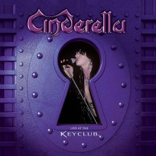 CINDERELLA-LIVE AT THE KEYCLUB (CD)