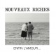 NOUVEAUX RICHES-ENFIN L'AMOUR (7")