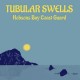 HOBSONS BAY COAST GUARD-TUBULAR SWELLS (LP)